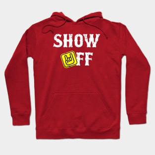 Show Off Hoodie